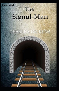 Paperback The Signal-Man Illustrated Book