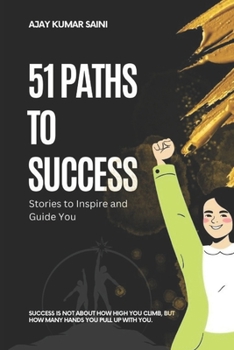 Paperback 51 Paths to Success: Stories to Inspire and Guide You Book