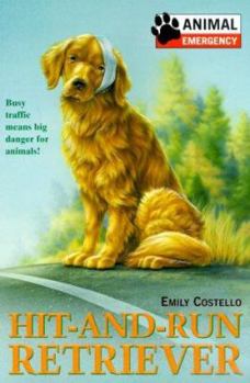 Paperback Animal Emergency #7: Hit-And-Run Retriever Book