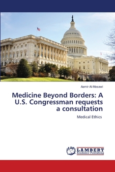 Medicine Beyond Borders: A U.S. Congressman requests a consultation