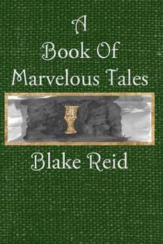 Paperback A Book of Marvelous Tales Book