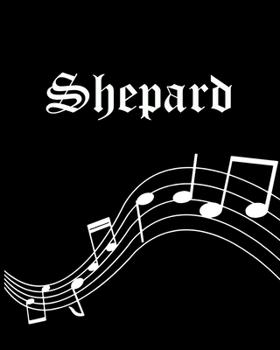 Shepard: Sheet Music Note Manuscript Notebook Paper | Personalized Custom First Name Cover | Musician Composer Instrument Composition Book | 12 Staves ... | Create, Compose & Write Creative Songs
