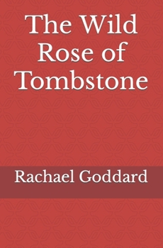 Paperback The Wild Rose of Tombstone Book