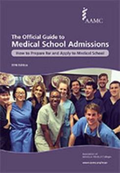 Paperback The Official Guide to Medical School Admissions 2016: How to Prepare for and Apply to Medical School Book