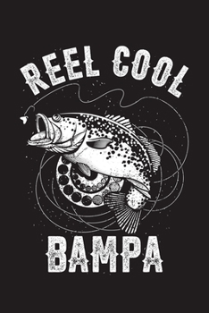 Reel Cool Bampa: Fishing Log Book, 120 Pages, 6x9in, Matte Cover