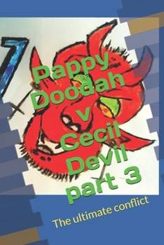 Paperback Pappy Doodah V Cecil Devil part 3: The ultimate conflict Book