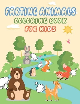 Farting Animals Coloring Book for Kids: Funny Farting Coloring Book For Kids, Fart Jokes for Kids