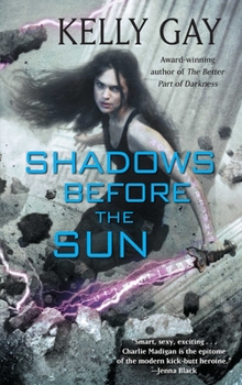 Shadows Before the Sun - Book #4 of the Charlie Madigan