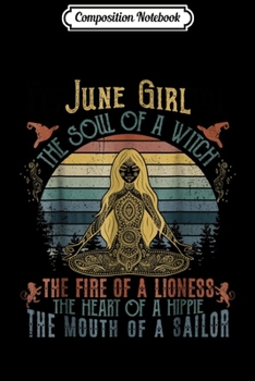 Composition Notebook: June Girl The Soul Of A Witch  Journal/Notebook Blank Lined Ruled 6x9 100 Pages