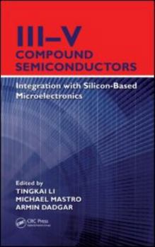 Hardcover III-V Compound Semiconductors: Integration with Silicon-Based Microelectronics Book