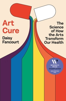Paperback Art Cure: The Science of How the Arts Transform Our Health Book
