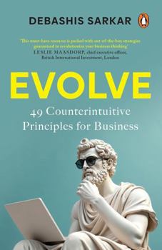 Paperback Evolve 49 Counterintuitive Principles for Business Book