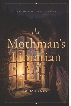 Paperback The Mothman's Librarian: A Cozy Small-Town Monster Romance Book