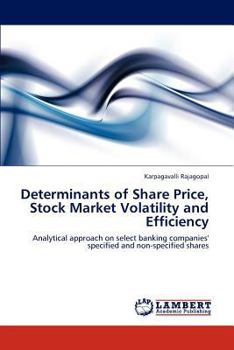 Paperback Determinants of Share Price, Stock Market Volatility and Efficiency Book