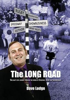 Paperback The Long Road: One man's epic journey through the world of Speedway, Sport & Showbusiness Book
