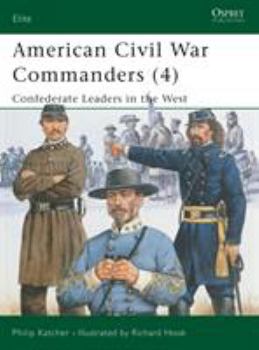 Paperback American Civil War Commanders (4): Confederate Leaders in the West Book