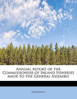Paperback Annual Report of the Commissioners of Inland Fisheries Made to the General Assembly Book