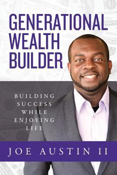 Paperback Generational Wealth Builder: Building Success While Enjoying Life Book