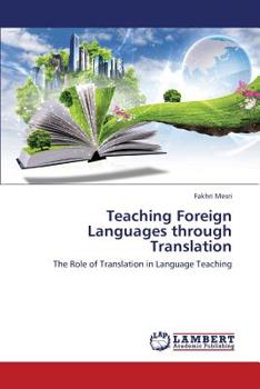 Paperback Teaching Foreign Languages Through Translation Book