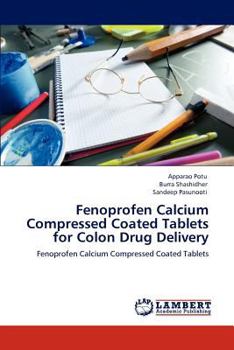 Paperback Fenoprofen Calcium Compressed Coated Tablets for Colon Drug Delivery Book