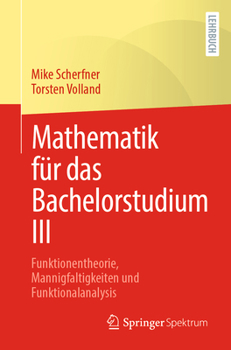 Paperback Mathematik Für Das Bachelorstudium III: Funktionentheorie, Mannigfaltigkeiten Und Funktionalanalysis [German] Book