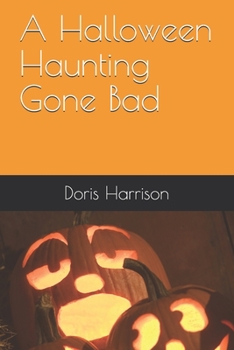Paperback A Halloween Haunting Gone Bad Book