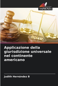 Paperback Applicazione della giurisdizione universale nel continente americano [Italian] Book