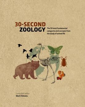 Hardcover 30-Second Zoology: The 50 most fundamental categories and concepts from the study of animal life Book