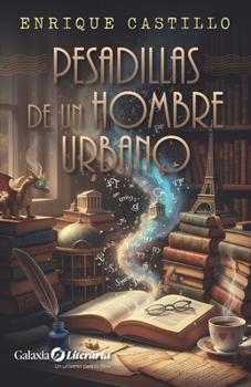 Pesadillas de un hombre urbano (Spanish Edition)