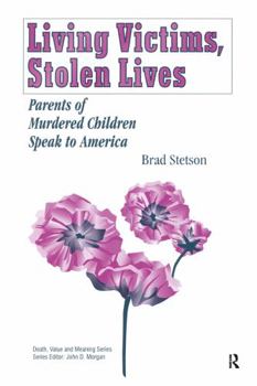 Paperback Living Victims, Stolen Lives: Parents of Murdered Children Speak to America Book