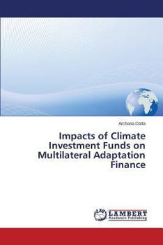 Paperback Impacts of Climate Investment Funds on Multilateral Adaptation Finance Book