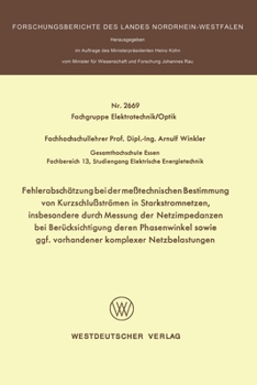 Paperback Fehlerabschätzung bei der meßtechnischen Bestimmung von Kurzschlußströmen in Starkstromnetzen, insbesondere durch Messung der Netzimpedanzen bei Berüc [German] Book