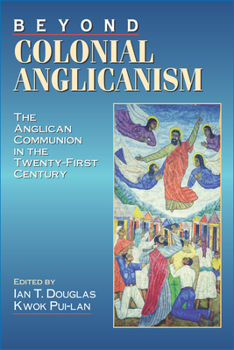 Paperback Beyond Colonial Anglicanism Book