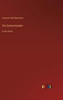 Hardcover Die Gartenstauden: Erster Band [German] Book