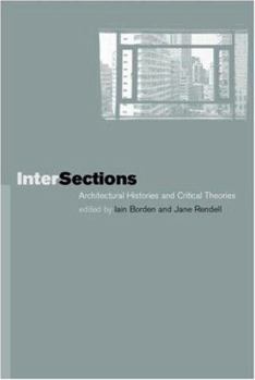 Paperback Intersections: Architectural Histories and Critical Theories Book
