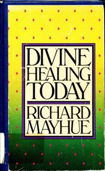 Hardcover Divine Healing Today Book