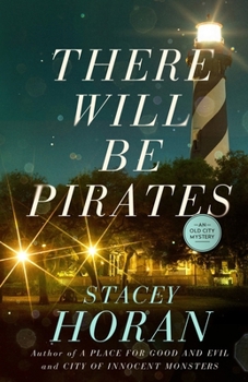 THERE WILL BE PIRATES: An Old City Mystery (OLD CITY MYSTERIES)