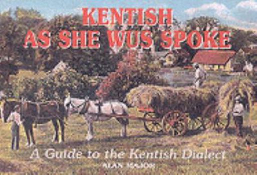 Paperback Kentish as She Wus Spoke Book
