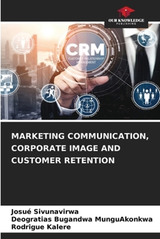 Paperback Marketing Communication, Corporate Image and Customer Retention Book