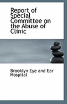 Report of Special Committee on the Abuse of Clinic