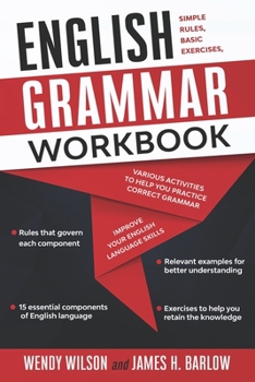 Paperback English Grammar Workbook: Simple Rules, Basic Exercises, and Various Activities to Help you Practice Correct Grammar and Improve your English La Book