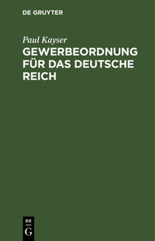 Hardcover Gewerbeordnung Für Das Deutsche Reich [German] Book