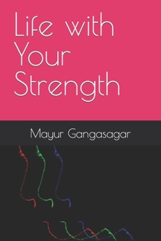 Paperback Life with Your Strength Book