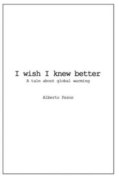 Paperback I wish I knew better: A tale about global warming Book