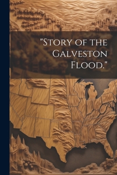 Paperback "Story of the Galveston Flood." Book