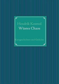 Paperback Wüstes Chaos: Kurzgeschichten und Gedichte [German] Book