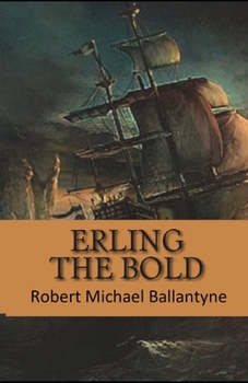 Paperback Erling the Bold Illustrated Book