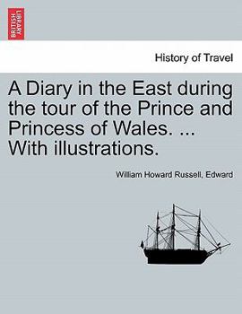 Paperback A Diary in the East during the tour of the Prince and Princess of Wales. ... With illustrations. Book