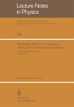 Paperback Stochastic Behavior in Classical and Quantum Hamiltonian Systems: VOLTA Memorial Conference, Como 1977 Book