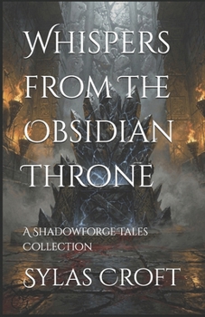 Paperback Whispers from The Obsidian Throne: A Shadowforge Tales Collection Book